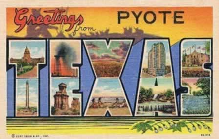 Greetings from Pyote, Texas